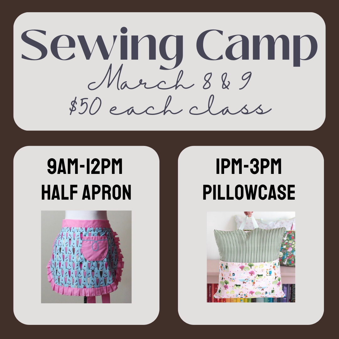 Sewing Camp March 8 & 9